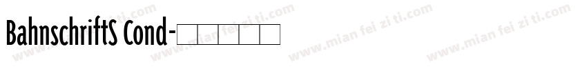 BahnschriftS Cond字体转换